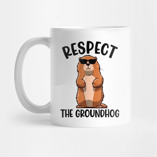 Respect The Groundhog Funny Woodchuck Groundhog Day by HBart